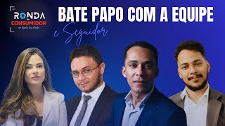 RONDA DO CONSUMIDOR  Bate papo com a equipe e Seguidor  Podcast  ep33 [upl. by Nahshu17]