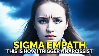 8 Ways How Sigma Empaths Easily Trigger A Narcissists Rage [upl. by Iral63]