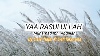 Muhamad Ibni Abdilah  YA RASULULLAH  Cover lirik [upl. by Zales]