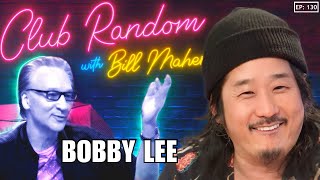 Bobby Lee  Club Random with Bill Maher [upl. by Oicnedurp948]