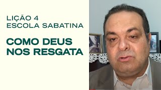 NOVA Escola Sabatina LIÇÃO 4  Como Deus nos Resgata  Classe de Professores [upl. by Sibyl]