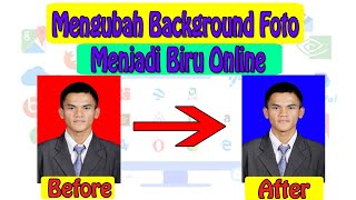 Cara Mengubah Background Foto Menjadi Biru Secara Online Gratis Tanpa Aplikasi [upl. by Julie]