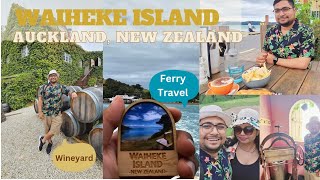 Waiheke Island New Zealand 🇳🇿  wineyards  Ferry travel experience [upl. by Fisoi]