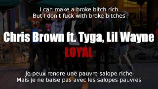 Chris Brown  Loyal ft Tyga Lil Wayne Traduction Française  French Lyrics [upl. by Beshore]