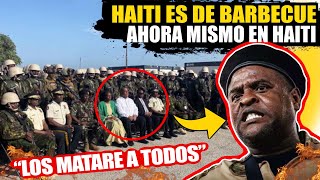 🔴 BARBECUE DA LA CARA Y RESPONDE A TROPAS KENIANAS Y POLICIA HAITIANA 📢 quotNUNCA DEBIO PASAR ESTOquot [upl. by Marchall]