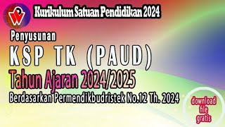 Penyusunan KSP TKPAUD 20242025 Download KSPKOSP TK [upl. by Eltsyrhc328]