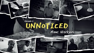 UNNOTICED  EPISODE 1  MESS WORKERS  PERCEPTION IIT MANDI [upl. by Llevad347]