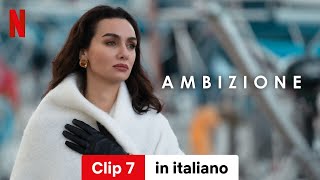 Ambizione Stagione 3 Clip 7  Trailer in italiano  Netflix [upl. by Nana]