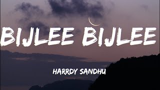 Bijlee Bijlee LYRICS  Harrdy Sandhu [upl. by Wilt467]