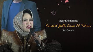 Hetty Koes Endang  Full Konsert Jubli Emas 50 Tahun Berkarya [upl. by Hsiekal]