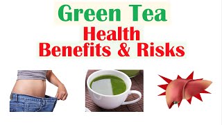 Green Tea Health Benefits and Risks [upl. by Atteiluj]