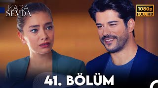 Kara Sevda 41 Bölüm FULL HD [upl. by Montfort]