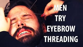 Men Try Eyebrow Threading [upl. by Locke]