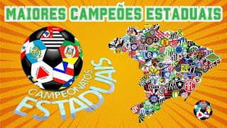 🏆🏆 MAIORES CAMPEÕES ESTADUAIS DO BRASIL [upl. by Annil]