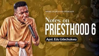 Notes on Priesthood 6  Apostle Edu Udechukwu [upl. by Eade]