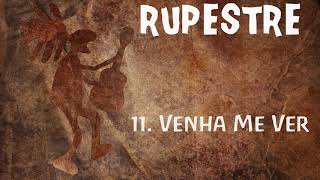 Rupestre 2014  Venha me ver [upl. by Katee493]