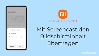 Mit Screencast den Bildschirminhalt übertragen  Xiaomi Android 14  HyperOS 1 [upl. by Euqinu836]