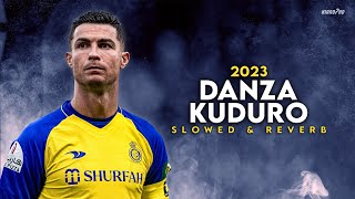 Cristiano Ronaldo ► quotDANZA KUDUROquot  Slowed amp Reverb • Skills amp Goals 2023  HD [upl. by Annaeg621]