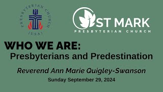 20240929 Who We Are Presbyterians and Predestination [upl. by Cosma224]