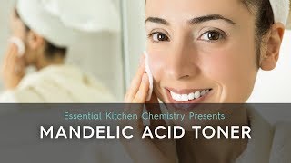 Mandelic Acid Toner [upl. by Mellen]