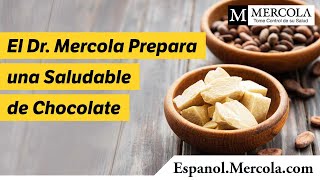 El Dr Mercola Prepara una Saludable Golosina de Chocolate [upl. by Eiznil579]