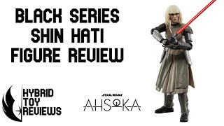 Star Wars The Black Series Shin Hati Ahsoka Action Figure Review [upl. by Aekal]