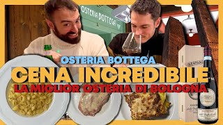 Cena INCREDIBILE nella MIGLIOR osteria di Bologna OSTERIA BOTTEGA [upl. by Daisi745]