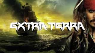 Extra Terra amp Skyloud  Hes a Pirate Pirates of the Caribbean Dubstep Remix [upl. by Colton]