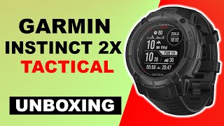 Garmin Instinct 2X Solar Tactical Black Unboxing amp Review [upl. by Anhej]