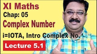 NCERT XI Maths Chap51 Iota amp Introduction of Complex number Complex Number [upl. by Oivatco]