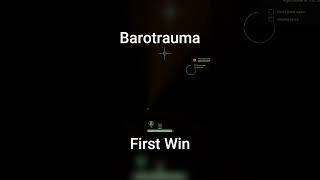 First Barotrauma Win gaming barotrauma [upl. by Adieno233]