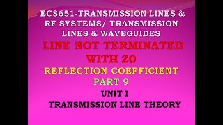 EC8651  Transmission lines and RF systems  Reflection on a line  Reflection coefficient [upl. by Sapienza]