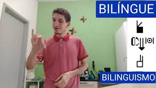 BILÍNGUE  BILINGUISMO  SINAL EM LIBRAS [upl. by Onairpic243]