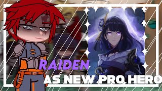 Pro Heroes react to Raiden Shogun as new pro Hero  gacha club  Bnha x Genshin  11 🇧🇷🇺🇸 [upl. by Orabel127]