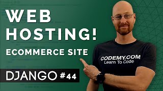 Push Our App To Web Hosting  Django Wednesdays ECommerce 44 [upl. by Wentworth]