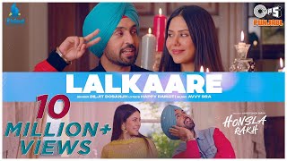 Diljit Dosanjh Lalkaare  Honsla Rakh  Shehnaaz Gill  Sonam Bajwa  Avvy Sra  Happy Raikoti [upl. by Hoy]