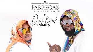 fabregas ft Deplick pomba lalala audio officiel [upl. by Heymann]