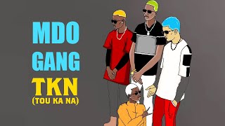 MDO GANG  TKN TOU KA NA 2020 [upl. by Ecniuq]