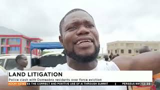 Land Litigation Police clash with Domeabra residents over forced eviction [upl. by Waneta564]