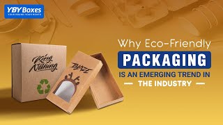 Why EcoFriendly Packaging is an Emerging Trend in The Industry podcast packaging customboxes [upl. by Araj]