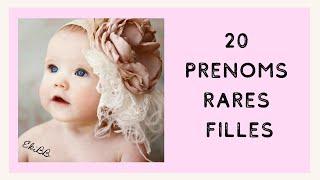 20 PRENOMS RARES POUR LES FILLES [upl. by Anwahsiek]