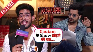 Roadies Contestants Rishabh jaiswal ने Gautam Gulati को लेकर ये क्या कह दिया  Exclusive [upl. by Idaline]