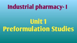 Preformulation studiesObjectivesIndustrial PharmacyUnit 1Sem 5 preform studies ip [upl. by Jacobine]