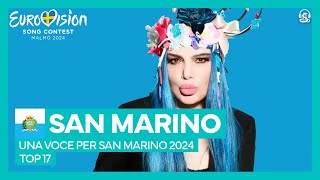 Eurovision 2024 National Selection 🇸🇲 San Marino Una Voce per San Marino 2024  Top 17 [upl. by Aletha]