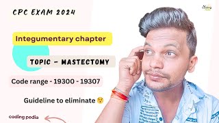 Integumentary chapter ll Topic  Mastectomy  19300  19307  ll cpc cpcexam aapc cpt icd exam [upl. by Martynne]