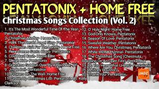 PENTATONIX  HOME FREE Christmas Songs Collection Vol 2 [upl. by Aikenahs558]