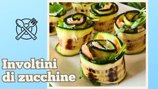 INVOLTINI DI ZUCCHINE GRIGLIATE CON SALMONE E PHILADELPHIA  INVOLTINI DI ZUCCHINE FREDDI [upl. by Toddy]