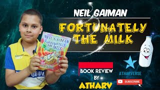 Neil Gaimans FORTUNATELY THE MILKBOOK REVIEW BY ATHARV P [upl. by Augustus501]