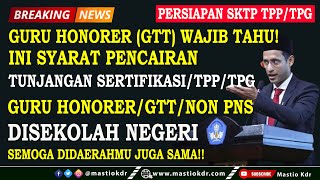 Guru Honorer Harus Tahu Ini Syarat Pencairan Tunjangan Profesi GuruTPGTPPNon PNS Tahun 2022 [upl. by Turino]