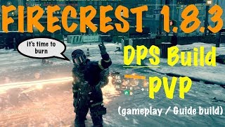 The Division 183 Best Firecrest DPS PVP Gameplay  Guide Build [upl. by Nalda459]